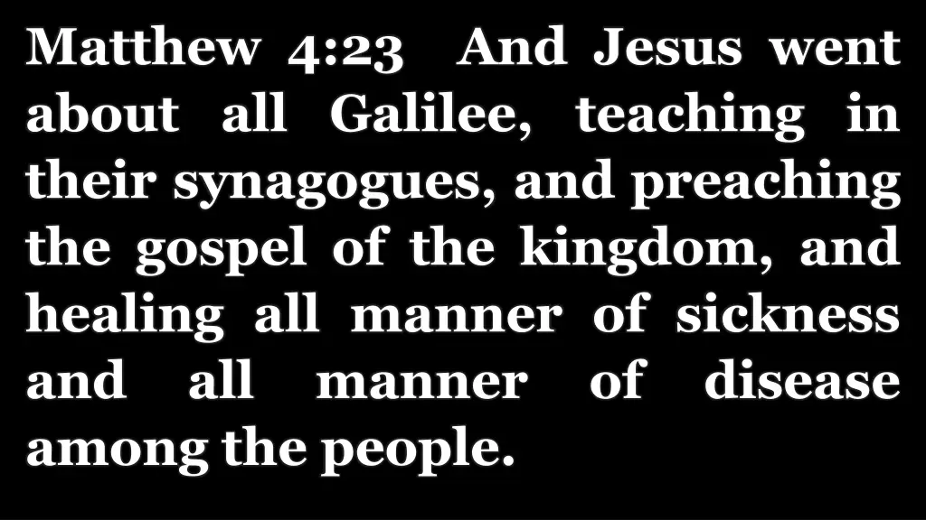matthew 4 23 and jesus went about all galilee