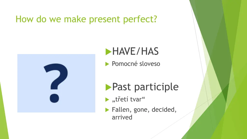 how do we make present perfect