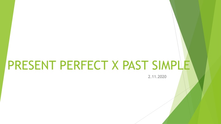 present perfect x past simple