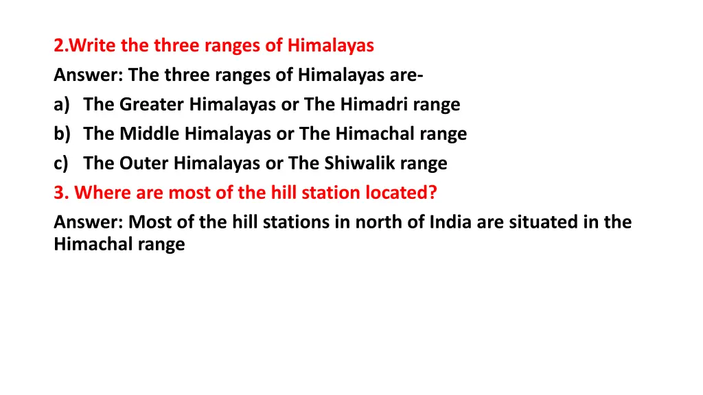2 write the three ranges of himalayas answer