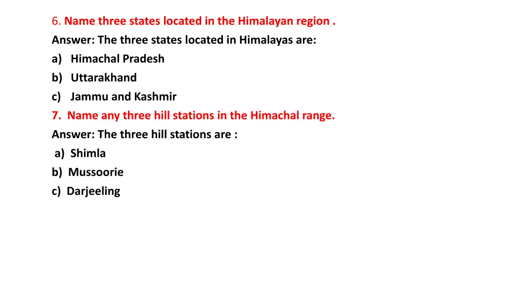 6 name three states located in the himalayan