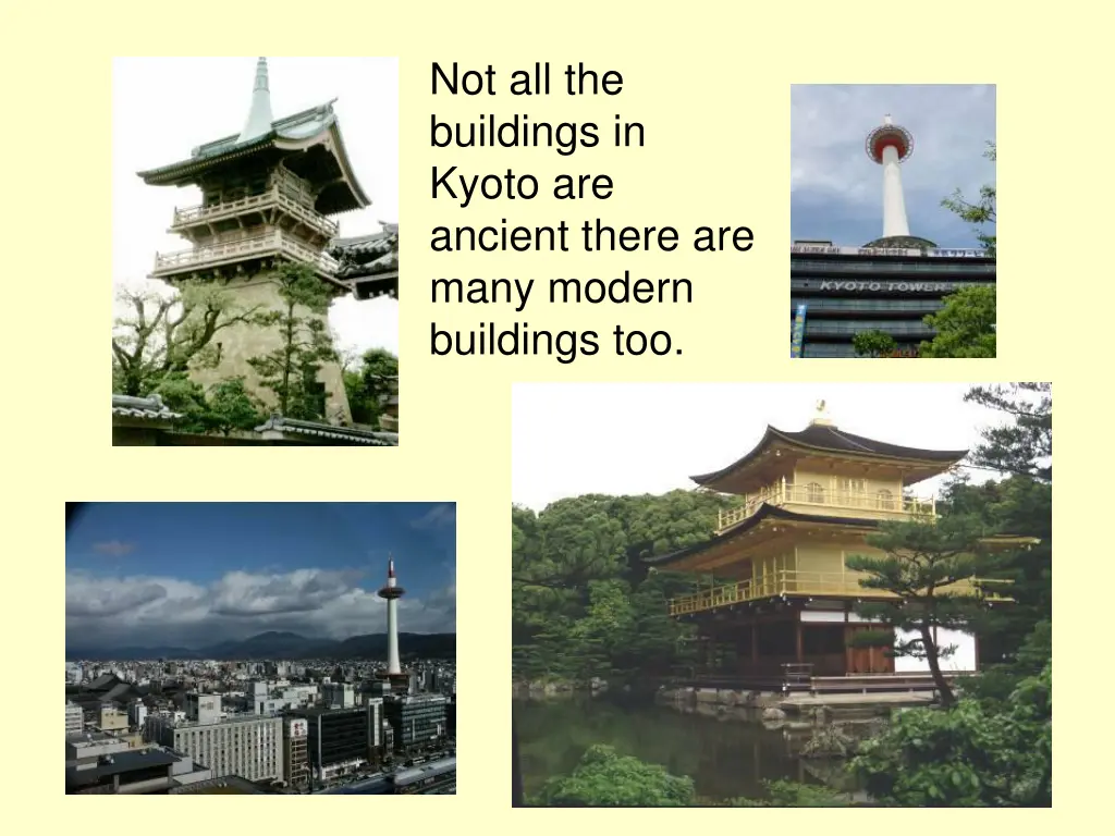not all the buildings in kyoto are ancient there