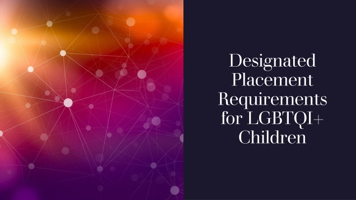 designated placement requirements for lgbtqi