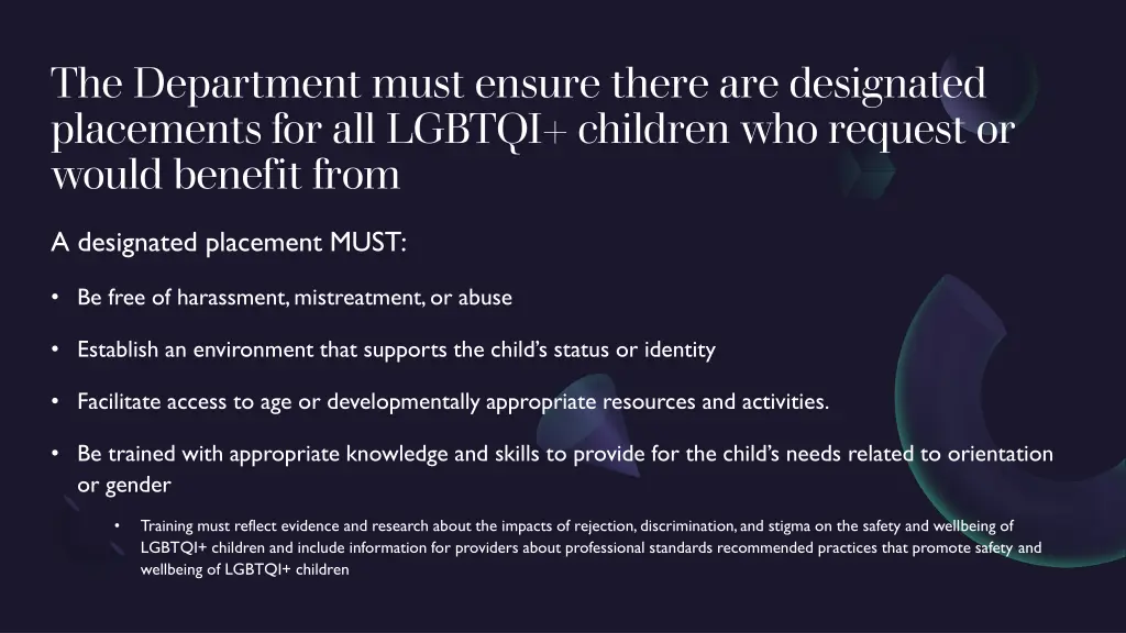 the department must ensure there are designated