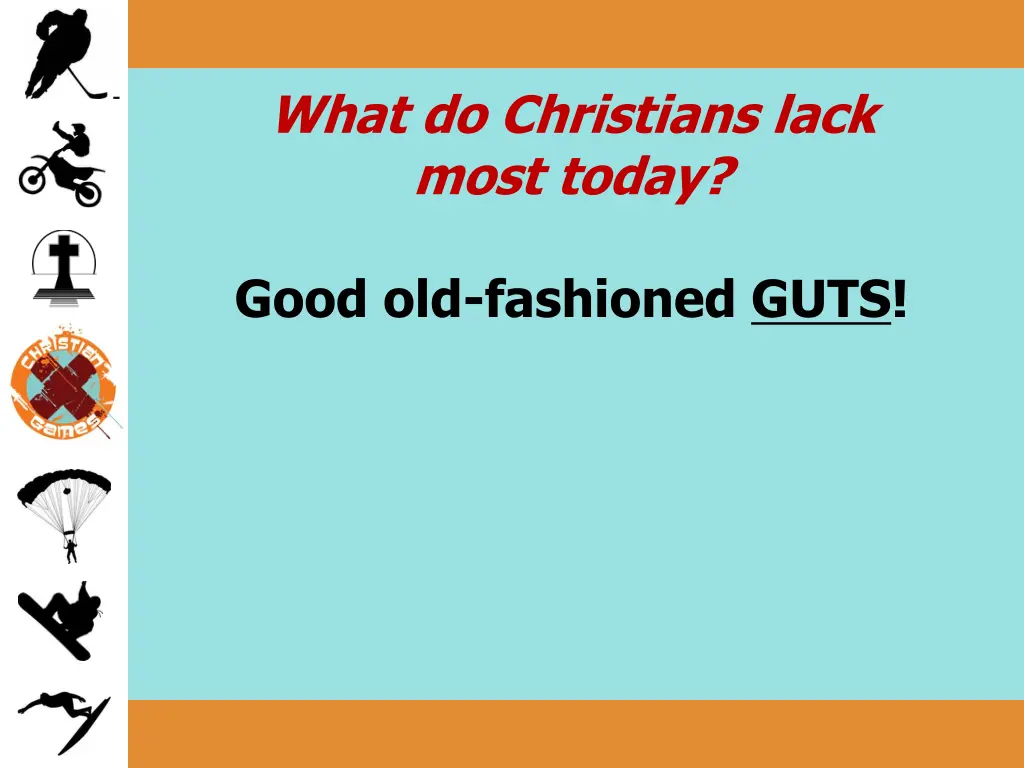 what do christians lack most today 1