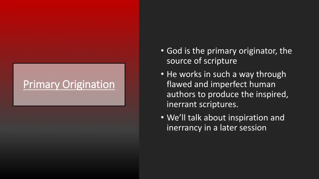 god is the primary originator the source