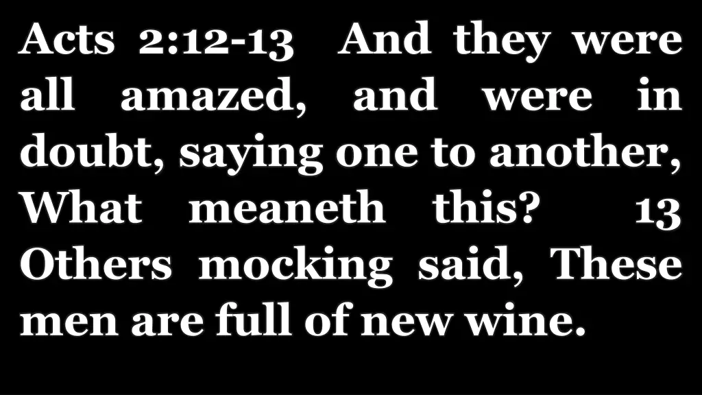acts 2 12 13 and they were all amazed and were