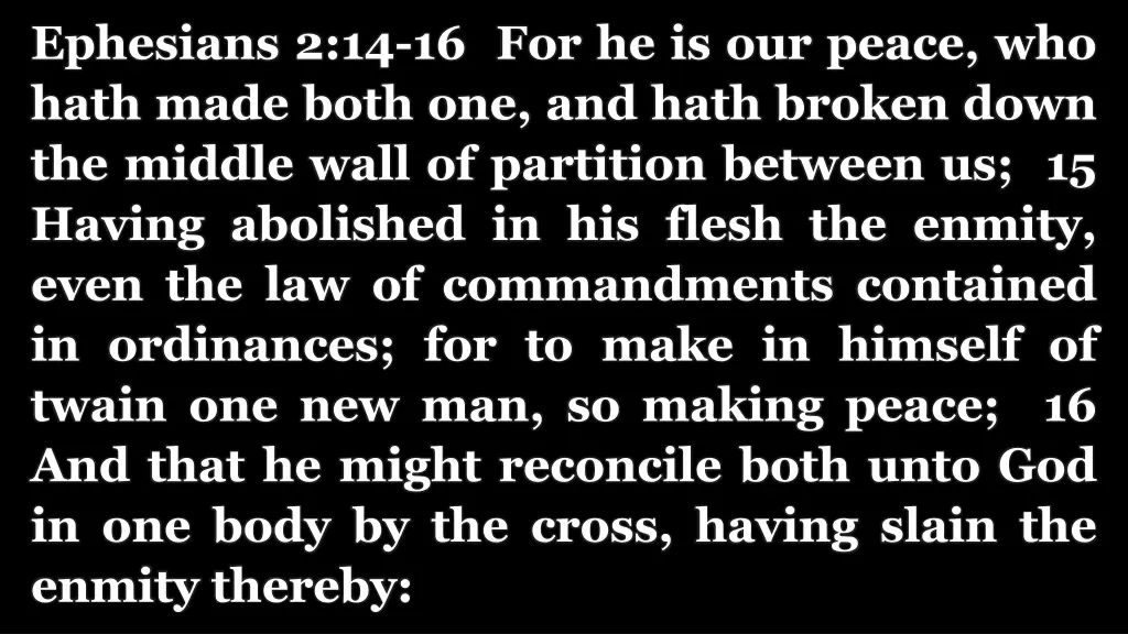 ephesians 2 14 16 for he is our peace who hath