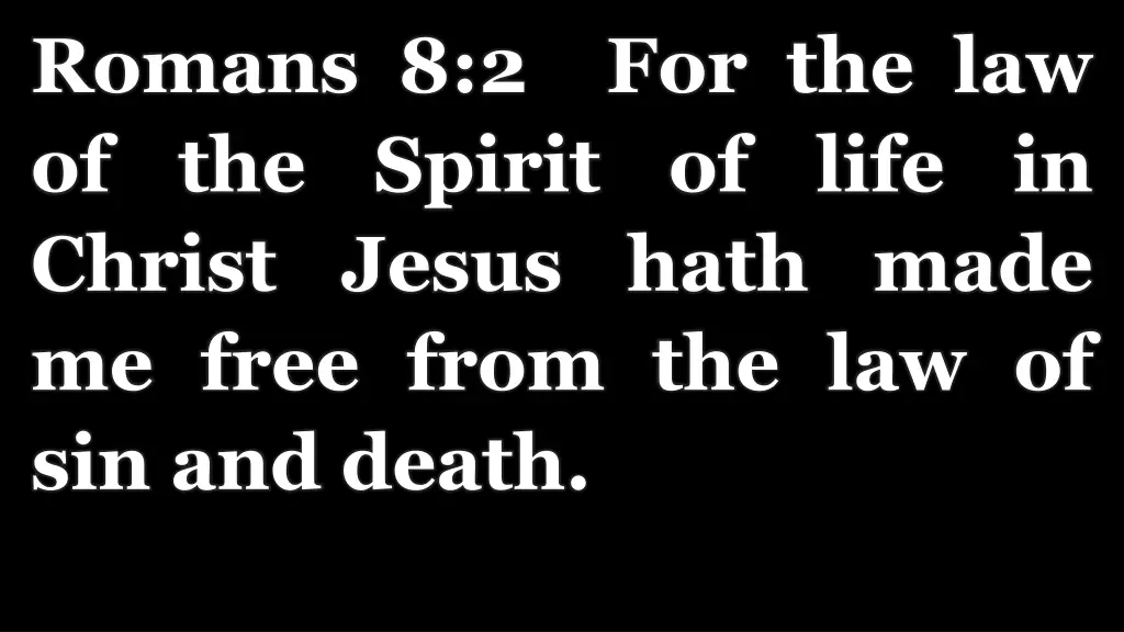 romans 8 2 for the law of the spirit of life