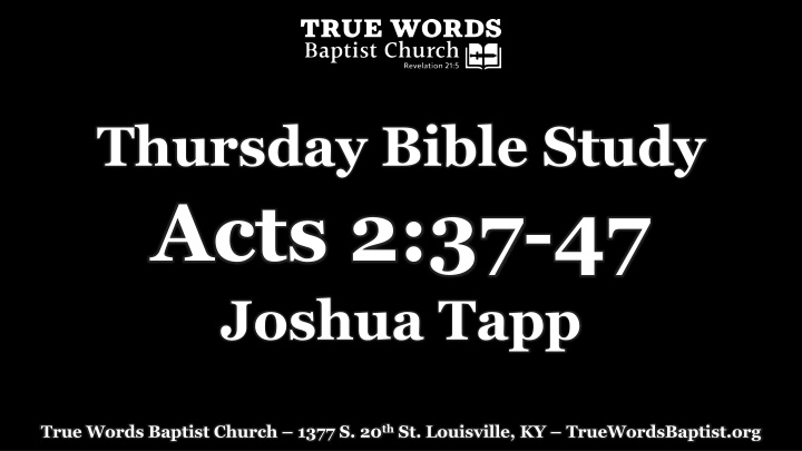 thursday bible study acts 2 37 47 joshua tapp