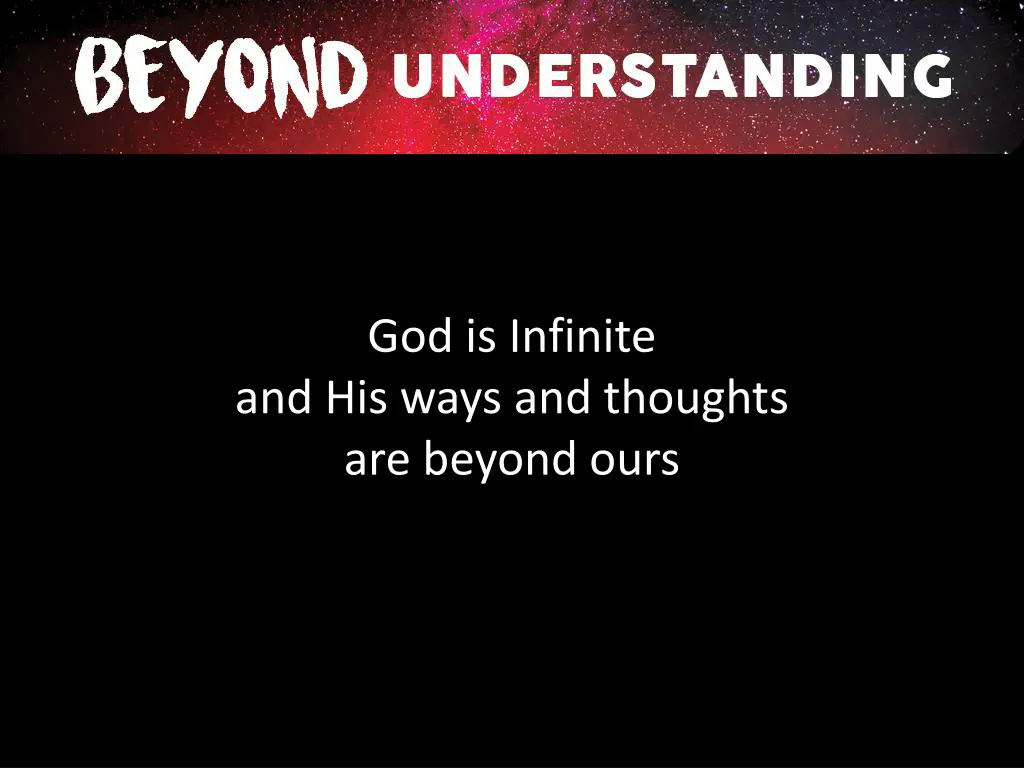 god is infinite and his ways and thoughts