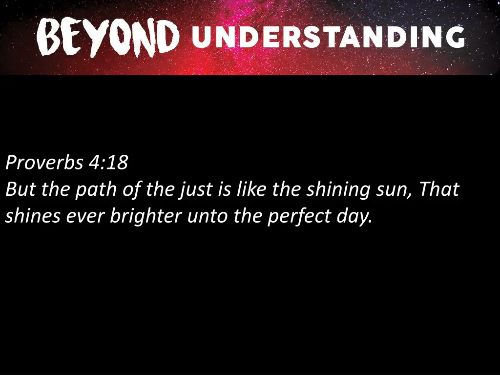 proverbs 4 18 but the path of the just is like
