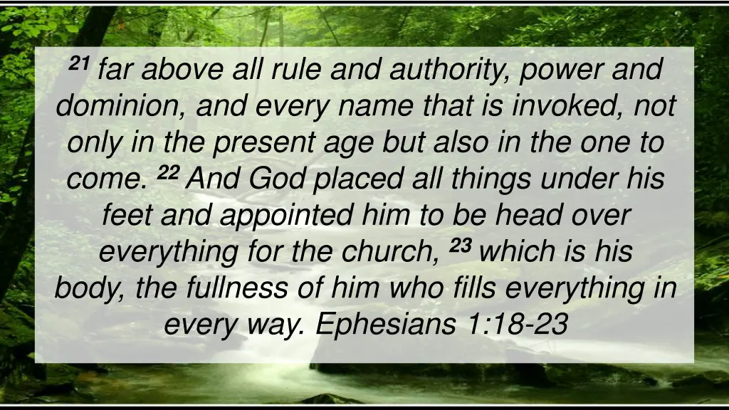 21 far above all rule and authority power