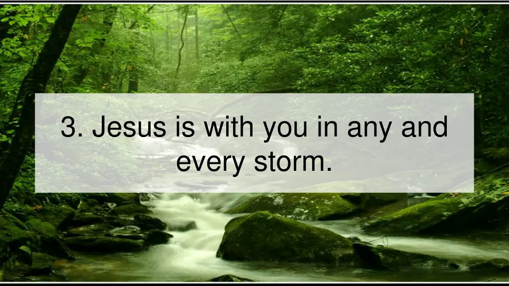 3 jesus is with you in any and every storm