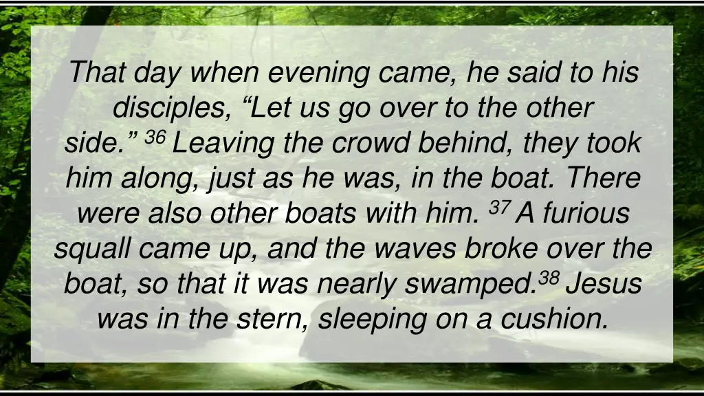 that day when evening came he said
