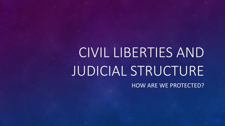 civil liberties and judicial structure