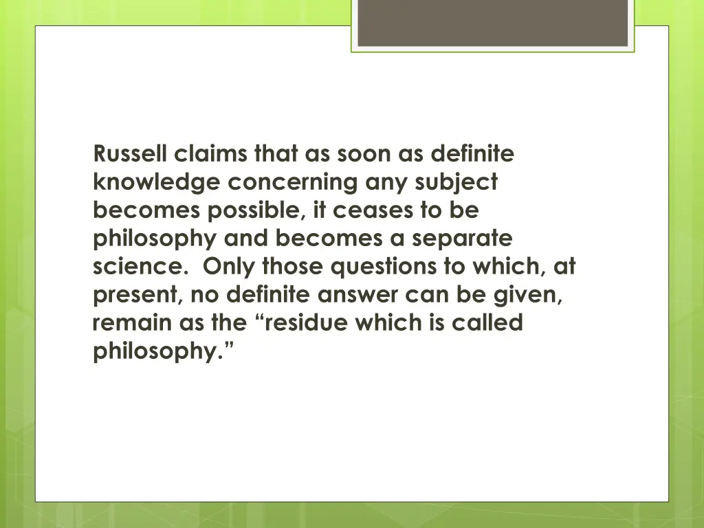 russell claims that as soon as definite knowledge