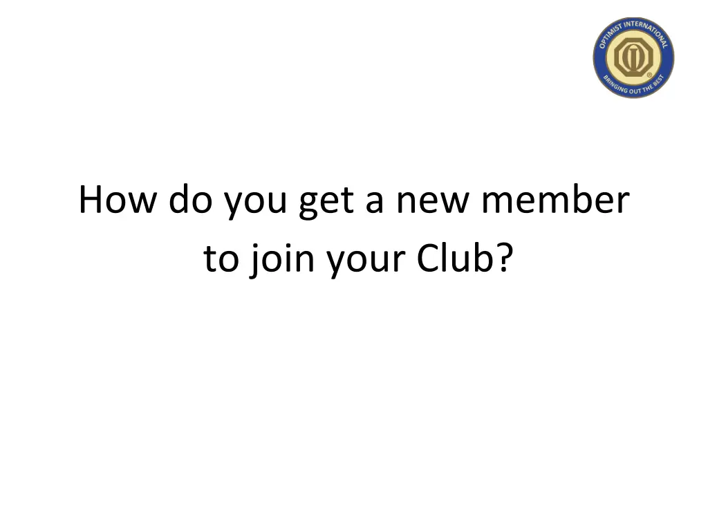 how do you get a new member to join your club