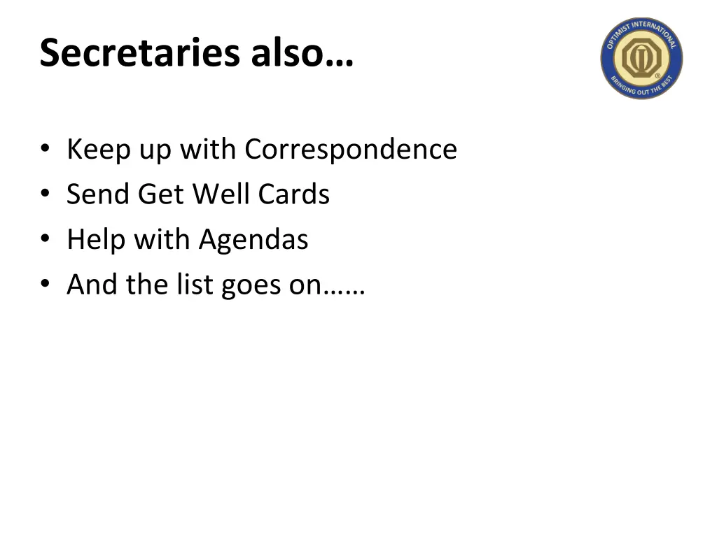 secretaries also