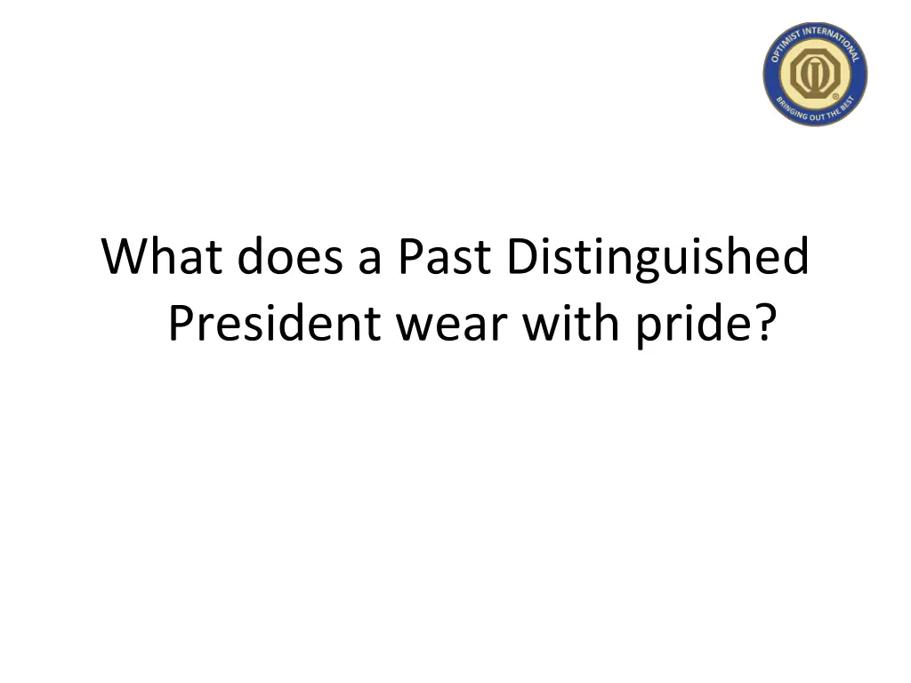what does a past distinguished president wear