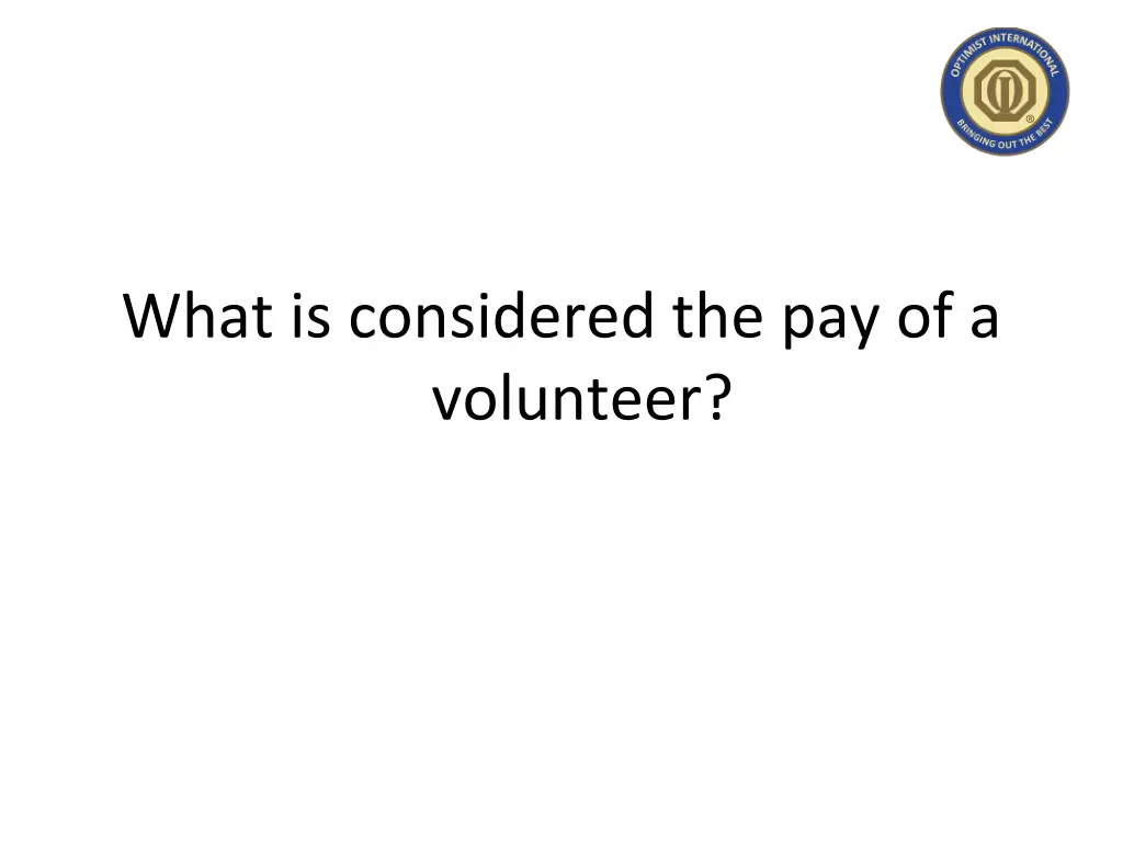 what is considered the pay of a volunteer