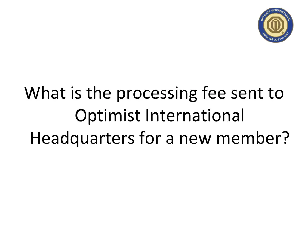 what is the processing fee sent to optimist