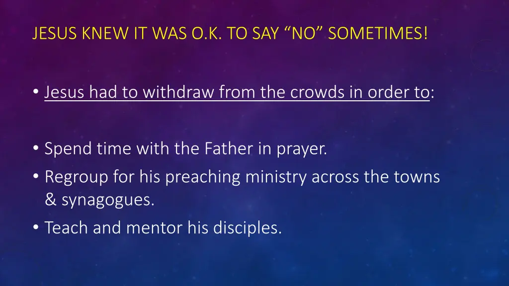 jesus knew it was o k to say no sometimes