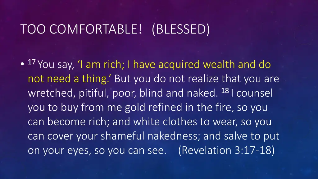 too comfortable blessed