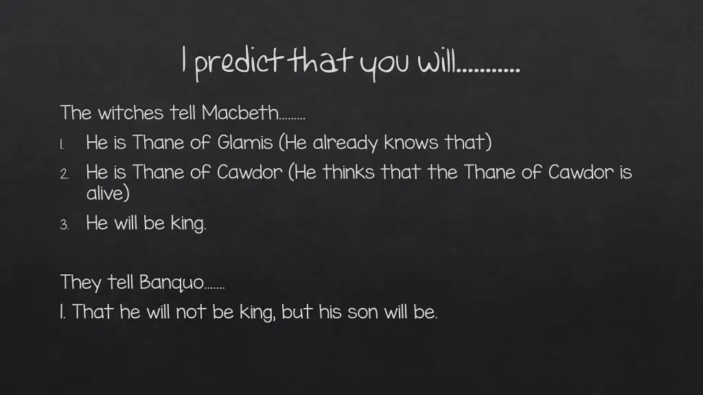 i predict that you will
