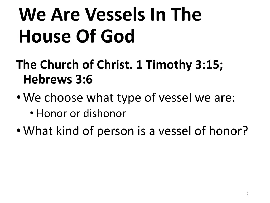 we are vessels in the house of god