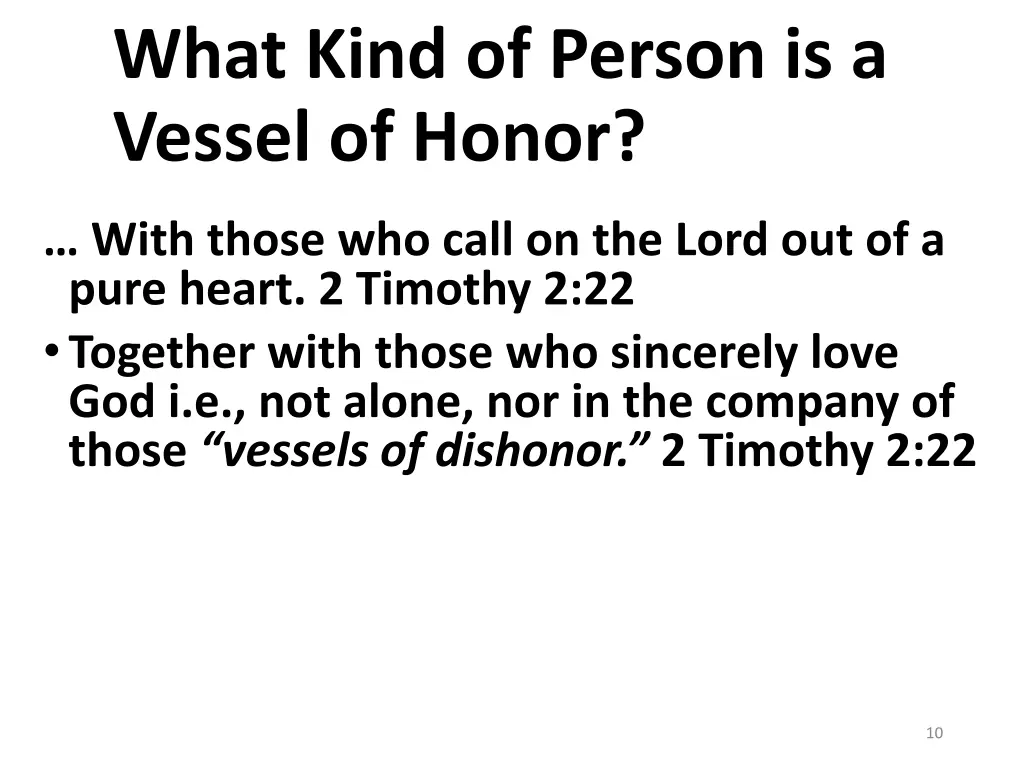 what kind of person is a vessel of honor 6