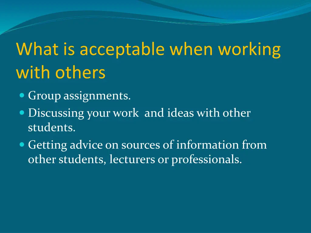 what is acceptable when working with others