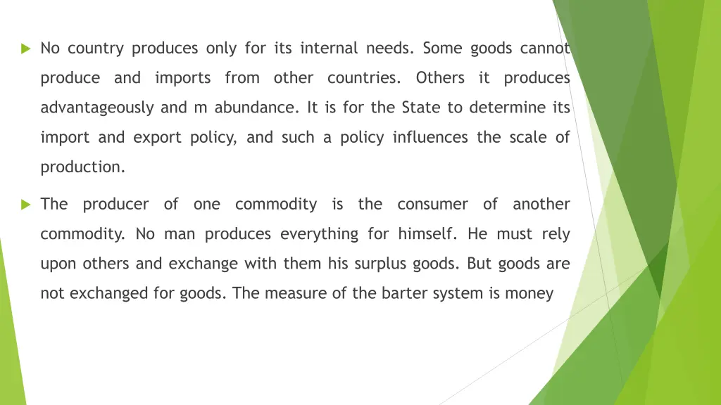 no country produces only for its internal needs