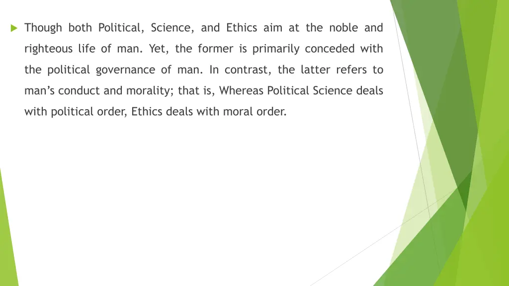 though both political science and ethics