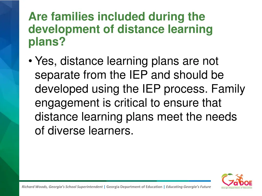 are families included during the development