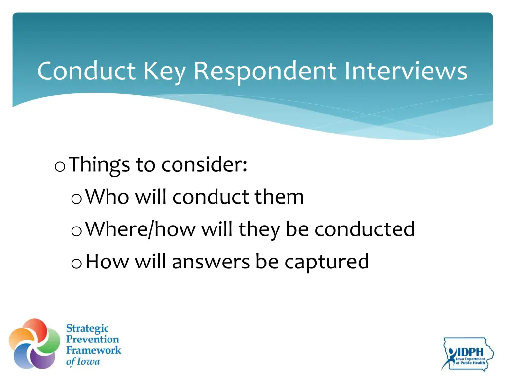 conduct key respondent interviews