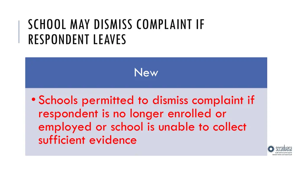 school may dismiss complaint if respondent leaves