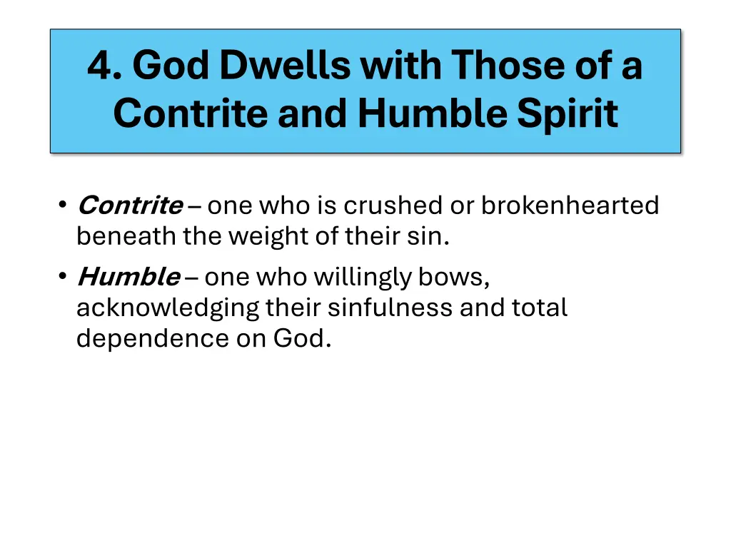 4 god dwells with those of a contrite and humble 1