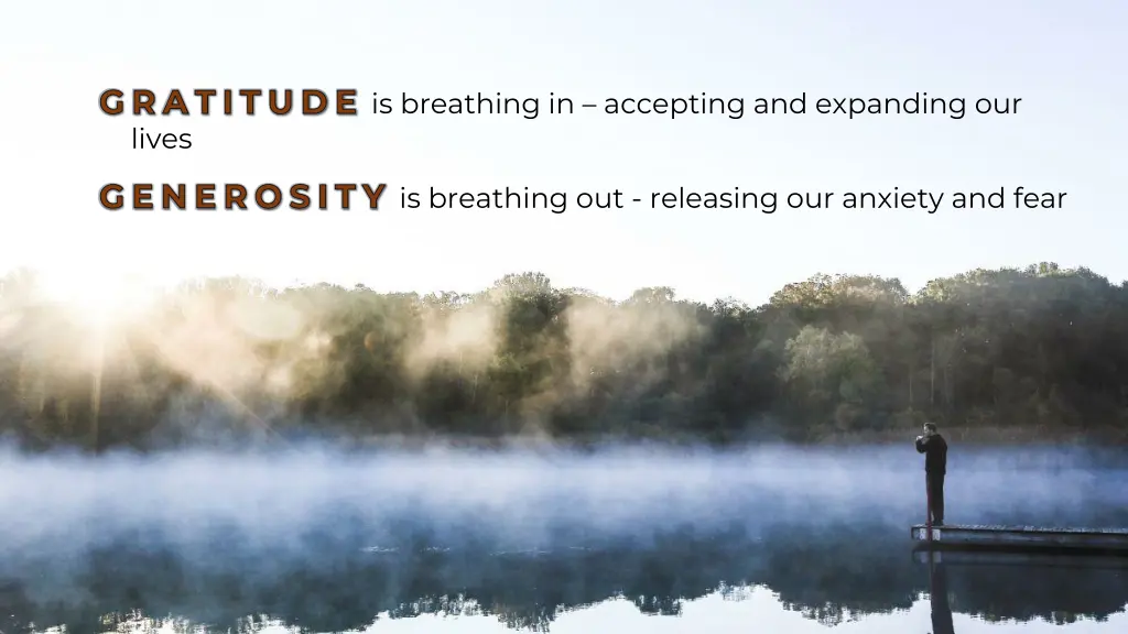 g r a t i t u d e is breathing in accepting