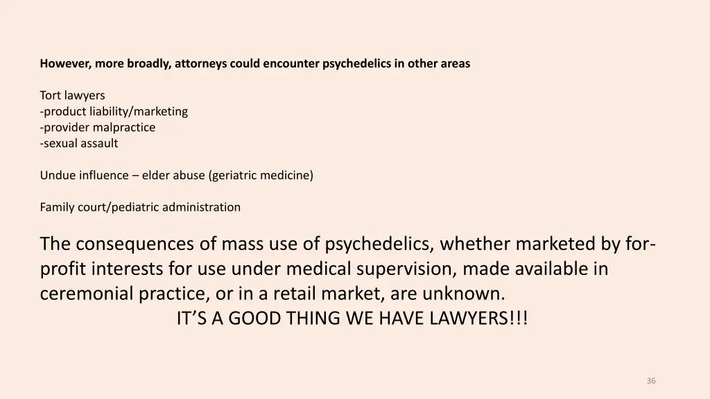 however more broadly attorneys could encounter