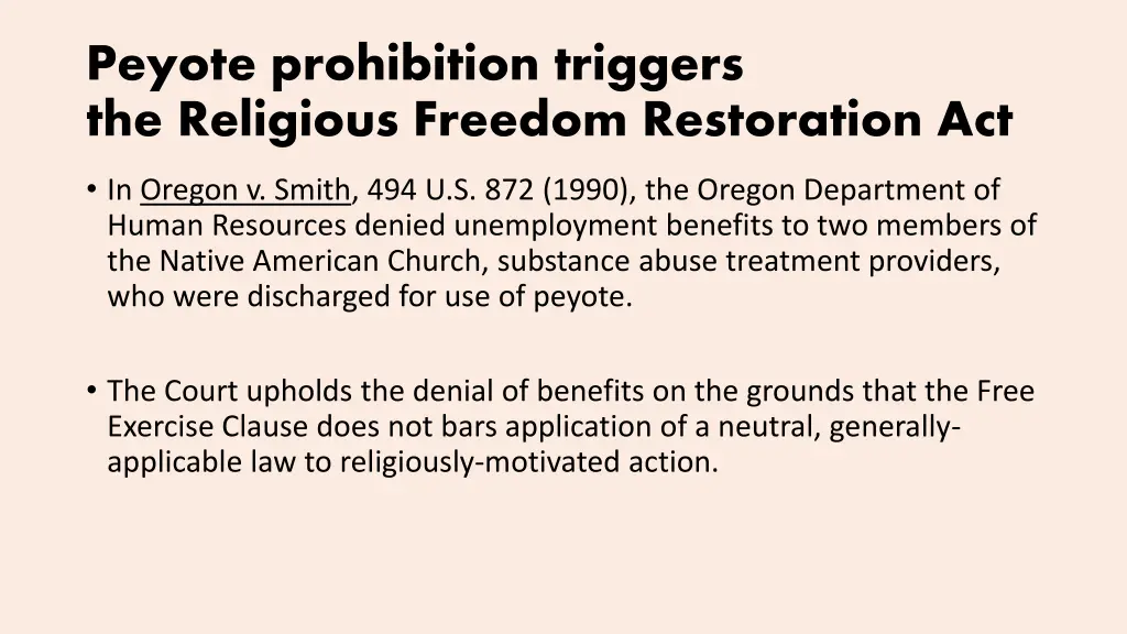 peyote prohibition triggers the religious freedom