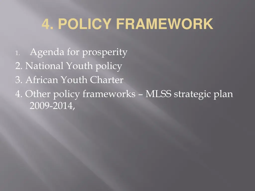 4 policy framework