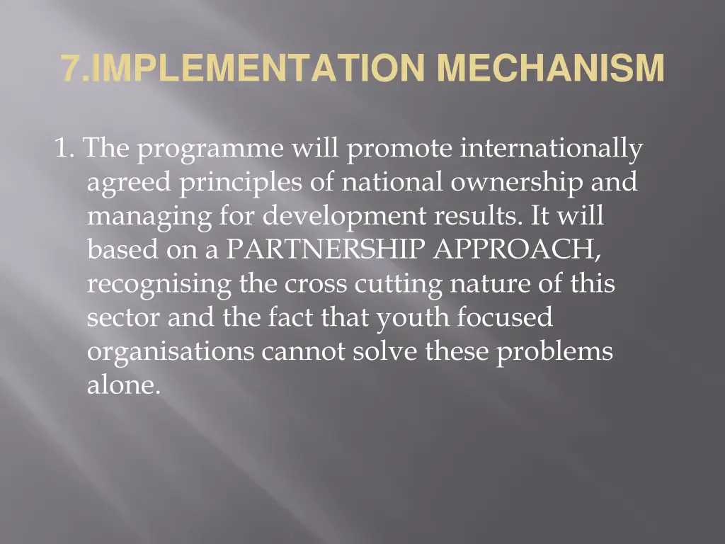 7 implementation mechanism