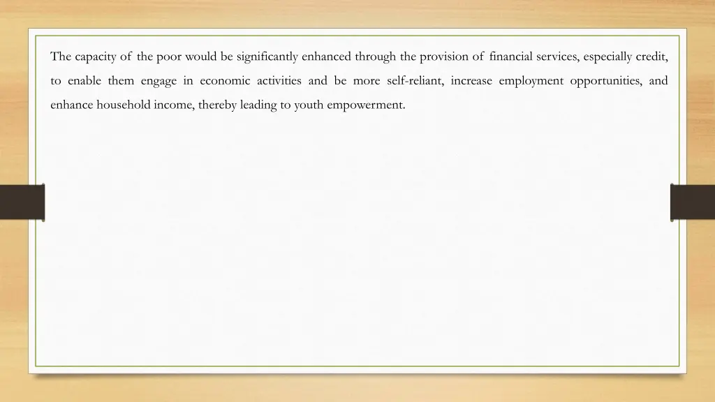 the capacity of the poor would be significantly