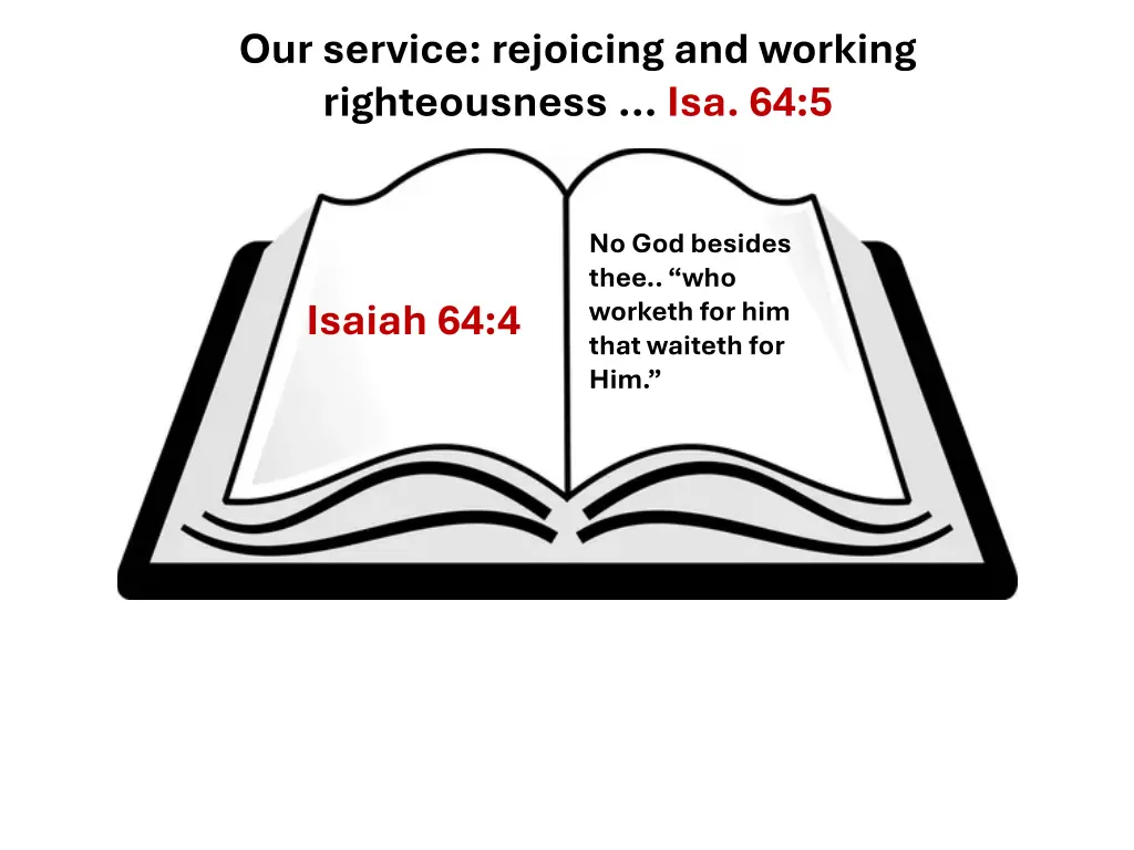 our service rejoicing and working righteousness