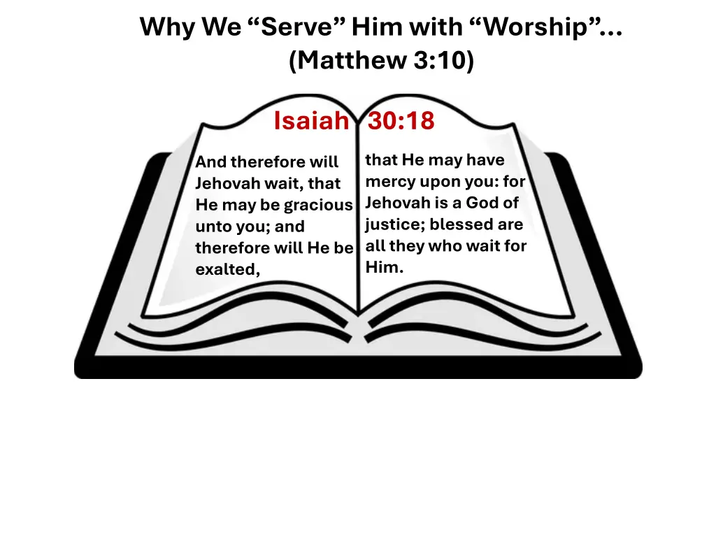 why we serve him with worship matthew 3 10