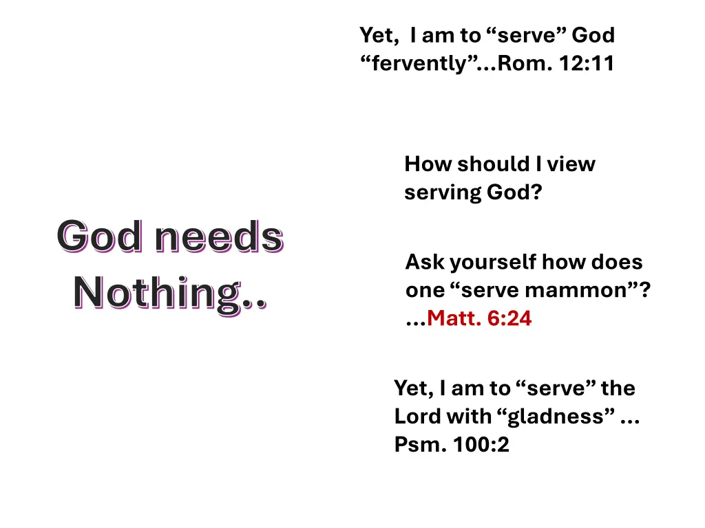 yet i am to serve god fervently rom 12 11