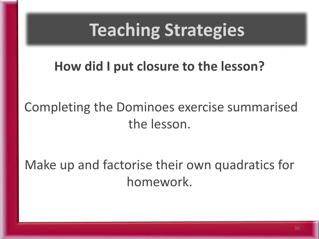 how did i put closure to the lesson