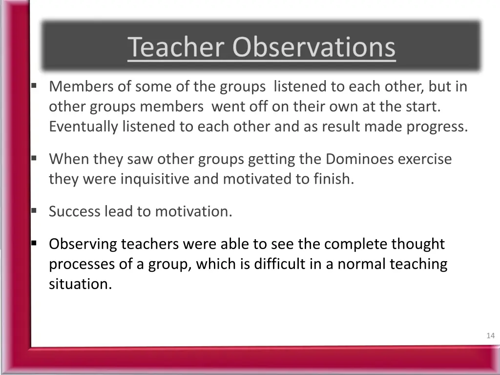 members of some of the groups listened to each