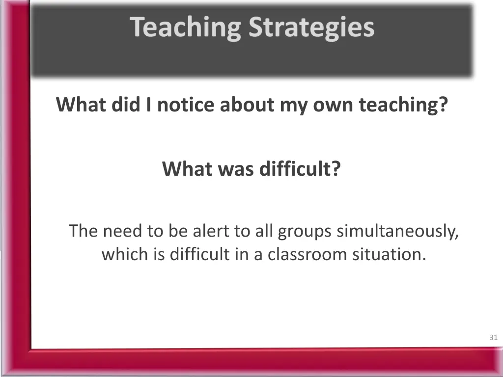 what did i notice about my own teaching